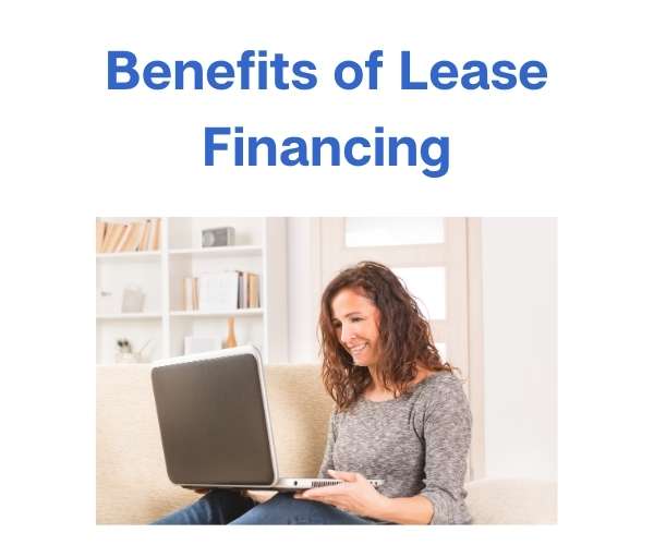 Benefits of Lease Financing